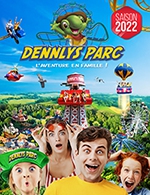 Réservez les meilleures places pour Dennlys Parc - Dennlys Parc - Du 08 avril 2022 au 06 novembre 2022