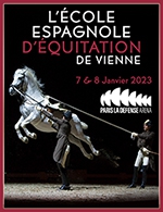 Book the best tickets for L'ecole Espagnole D'equitation De Vienne - Paris La Defense Arena - From 06 January 2023 to 08 January 2023