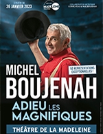 Book the best tickets for Michel Boujenah - Theatre De La Madeleine - From February 19, 2023 to April 16, 2023