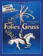 Book the best tickets for Les Folies Gruss - Compagnie Alexis Gruss - From February 18, 2023 to November 18, 2023