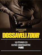 Réservez les meilleures places pour Dosseh - Elysee Montmartre - Le 10 févr. 2023