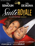 Book the best tickets for Suite Royale - Theatre De La Madeleine - From February 19, 2023 to May 14, 2023
