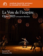 Réservez les meilleures places pour La Voie De L'ecuyere - Grande Ecurie Du Chateau De Versailles - Du 6 mai 2023 au 23 septembre 2023