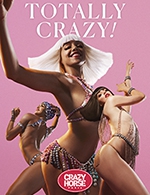 Réservez les meilleures places pour Totally Crazy ! - Revue & Champagne - Crazy Horse Paris - Du 3 mai 2023 au 23 décembre 2023