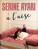 Book the best tickets for Serine Ayari - A L'aise - La Nouvelle Seine - From March 16, 2023 to May 25, 2023