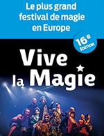 Réservez les meilleures places pour Festival International Vive La Magie - Theatre Sebastopol - Du 2 mars 2024 au 3 mars 2024