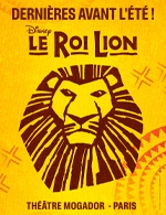 Book the best tickets for Le Roi Lion - Theatre Mogador - From September 20, 2023 to July 14, 2024