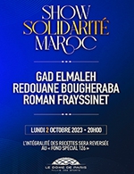 Book the best tickets for Show Solidarite Maroc - Dome De Paris - Palais Des Sports -  October 2, 2023