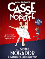 Réservez les meilleures places pour Mon Premier Casse-noisette - Theatre Mogador - Du 18 novembre 2023 au 25 février 2024