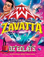 Book the best tickets for Nouveau Cirque Zavatta - Chapiteau Zavatta - From March 15, 2024 to March 24, 2024