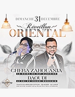 Réservez les meilleures places pour Reveillon Oriental : Zahouania - Daoudi - Royal Prestige - Le 31 décembre 2023