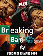 Book the best tickets for Serie-concert : Breaking Bad - Le Plan Club -  March 15, 2024