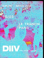 Book the best tickets for Diiv - Le Trianon -  March 10, 2024