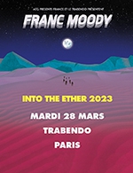 Réservez les meilleures places pour Franc Moody - Le Trabendo (parc De La Villette) - Du 27 mars 2023 au 28 mars 2023
