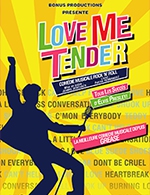 Réservez les meilleures places pour Love Me Tender - Le Splendid - Le 25 mars 2023