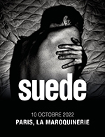 Réservez les meilleures places pour Suede - La Maroquinerie - Du 09 octobre 2022 au 10 octobre 2022